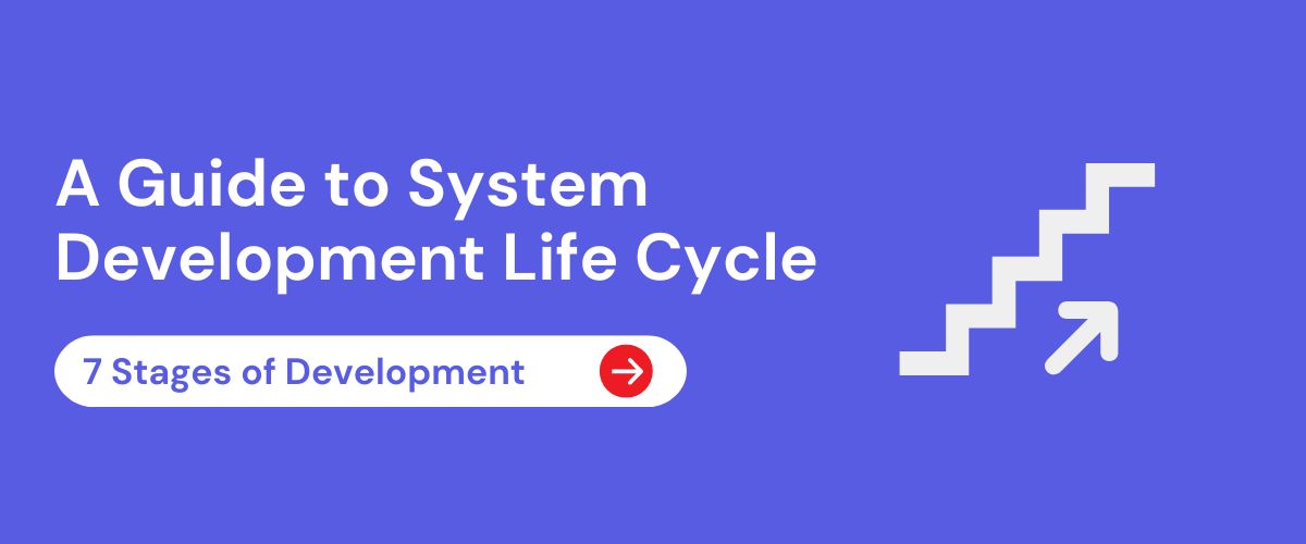 A Guide to System Development Life Cycle