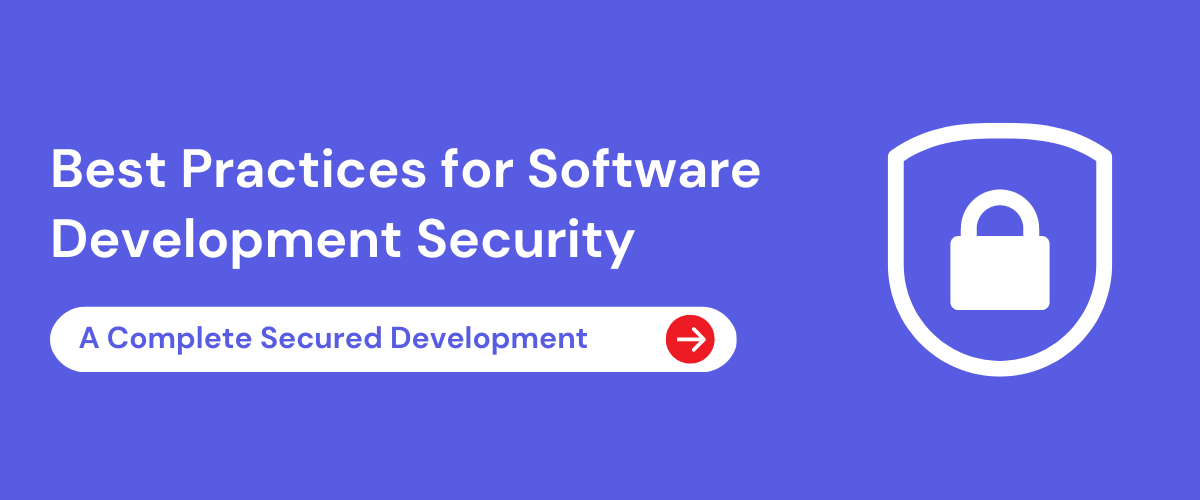 Best Practices for Software Development Security