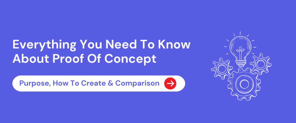 Everything You Need To Know About Proof Of Concept