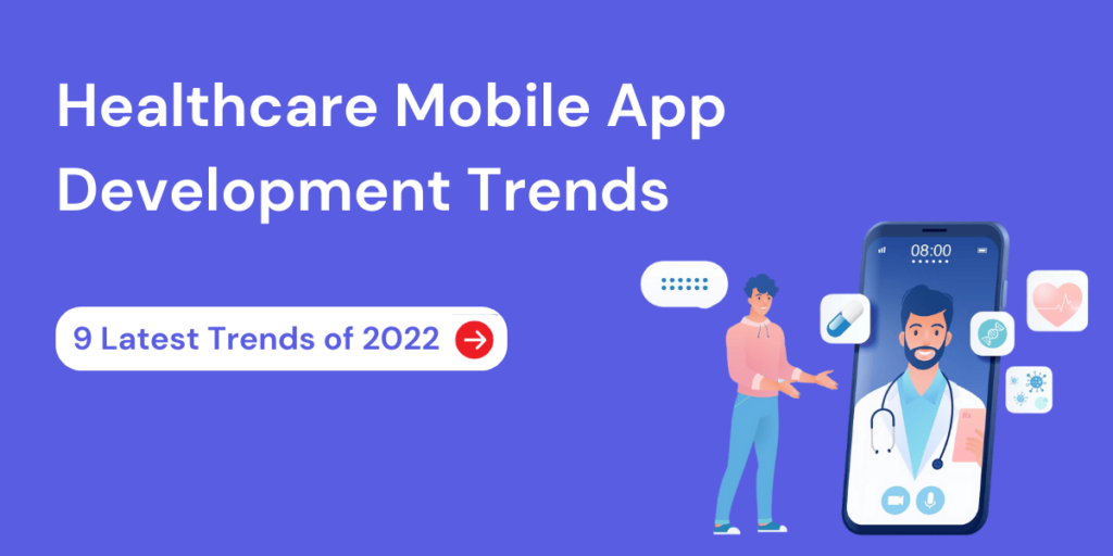 Healthcare Mobile App Development Trends