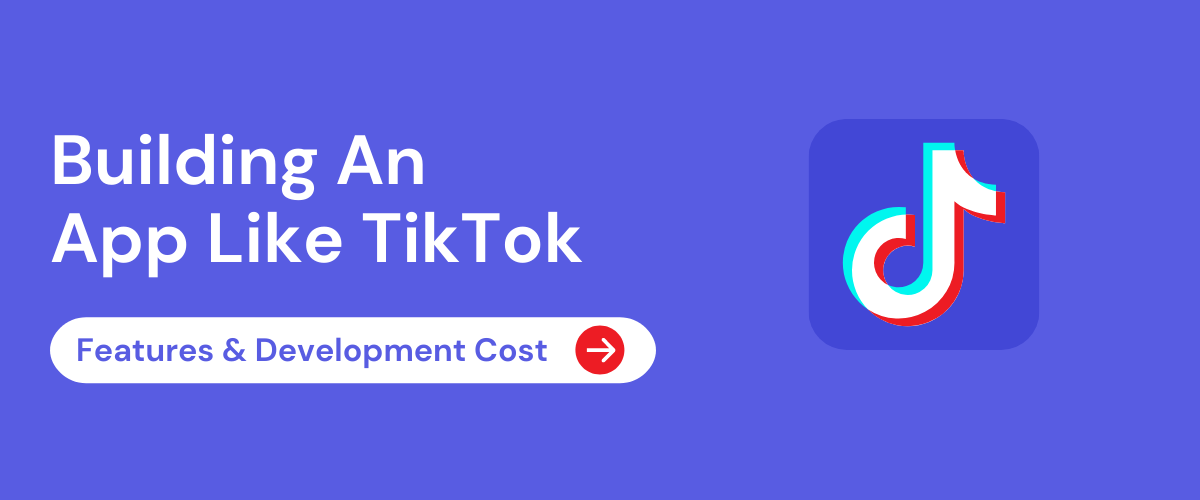 How to Build an App Like Tiktok