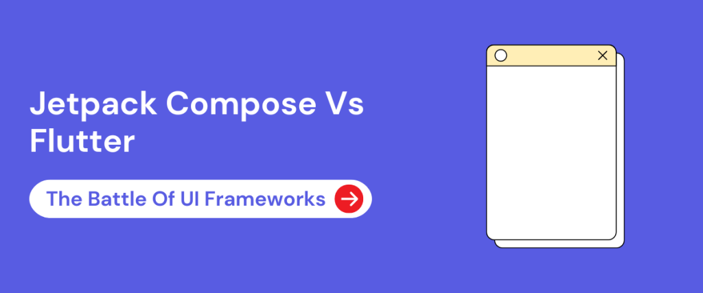 Jetpack Compose Vs Flutter