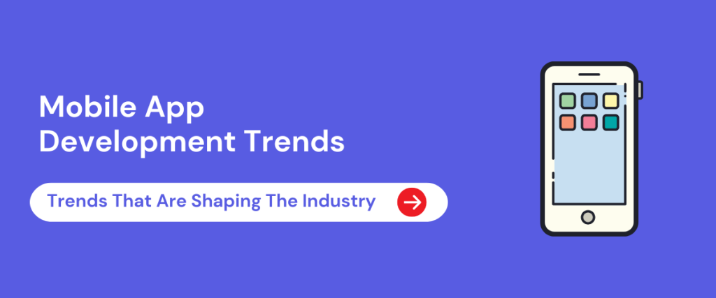 Mobile App Development Trends 2024