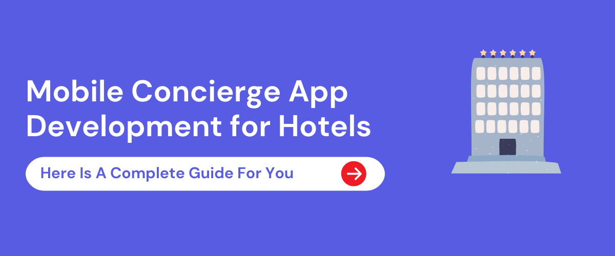 Mobile Concierge App Development for Hotels